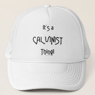 Es ist ein CalvinistThing! Truckerkappe