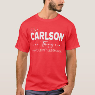 Es ist ein Carlson-Ding, das man nicht verstehen w T-Shirt