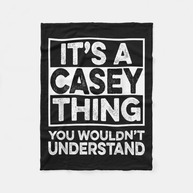 Es ist ein Casey, das Sie nicht verstehen würden C Fleecedecke (Vorderseite)