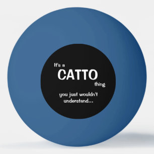 Es ist ein Catto Thing Ping Pong Ball Tischtennisball