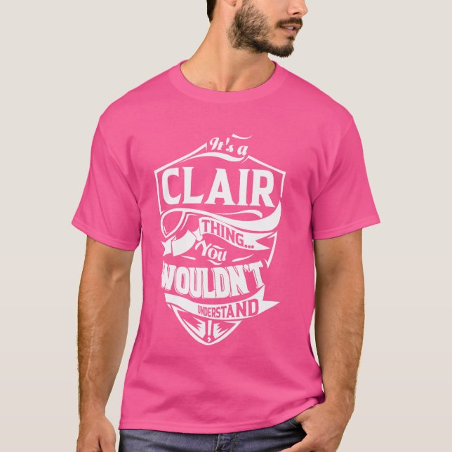 Es ist ein CLAIR-Geschenk T-Shirt (Vorderseite)
