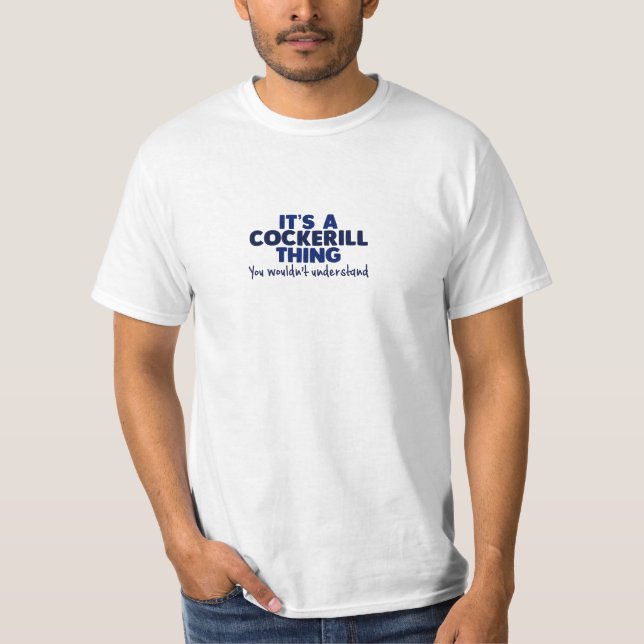 Es ist ein Cockerill Sache-Familienname-T - Shirt (Vorderseite)