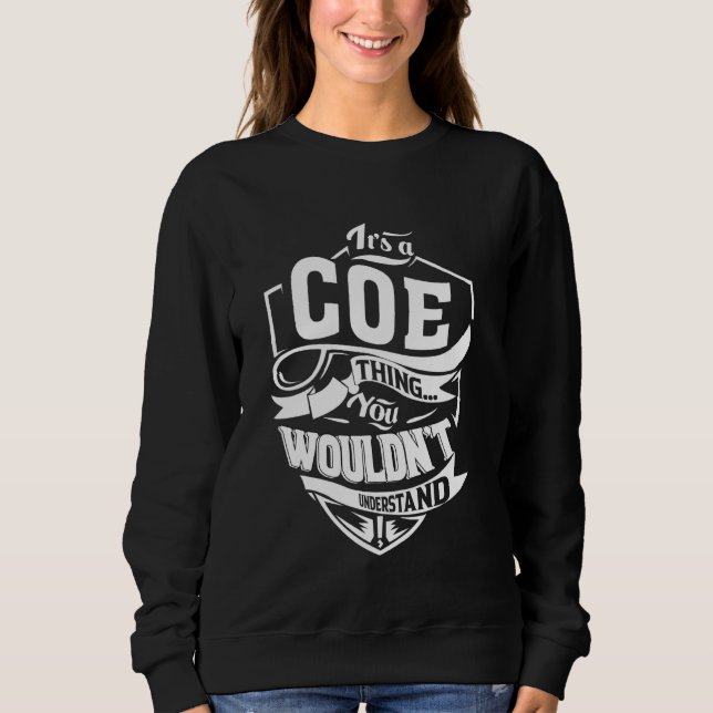 Es ist ein COE-Ding-Geschenk Sweatshirt (Vorderseite)
