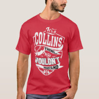 Es ist ein Collins Thing Geschenke T - Shirt5410