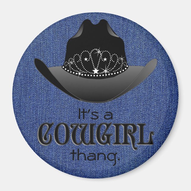 Es ist ein Cowgirl-Magnet Magnet (Vorne)