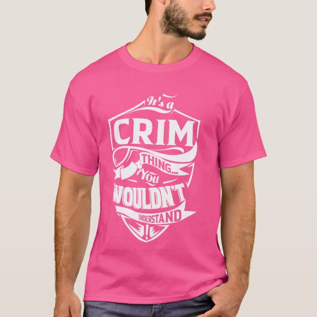 Es ist ein CRIM-Geschenk T-Shirt (Vorderseite)