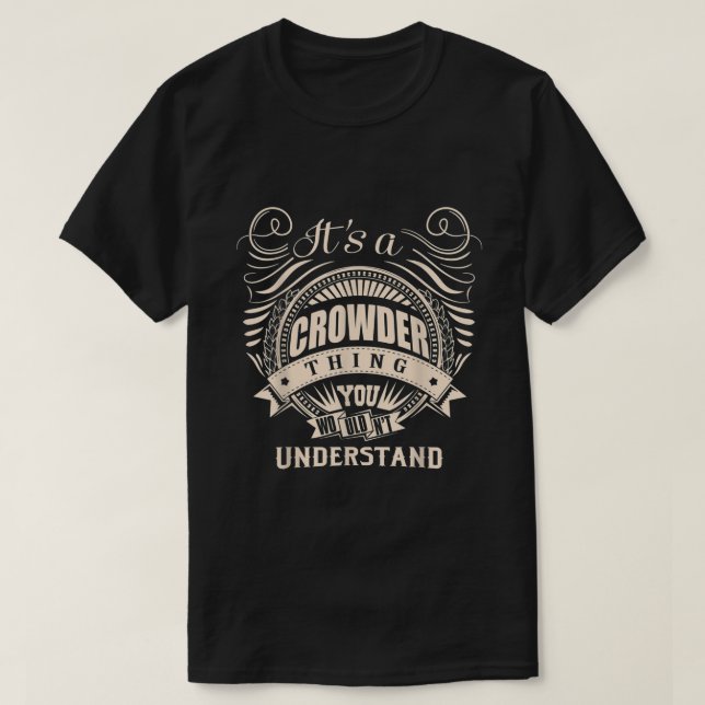 Es ist ein CROWDER, was Sie nicht verstehen Gesche T-Shirt (Design vorne)