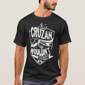 Es ist ein CRUZAN-Ding T-Shirt