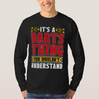 Es ist ein Darts Thing Bullseye Dart Turnier Darti T-Shirt