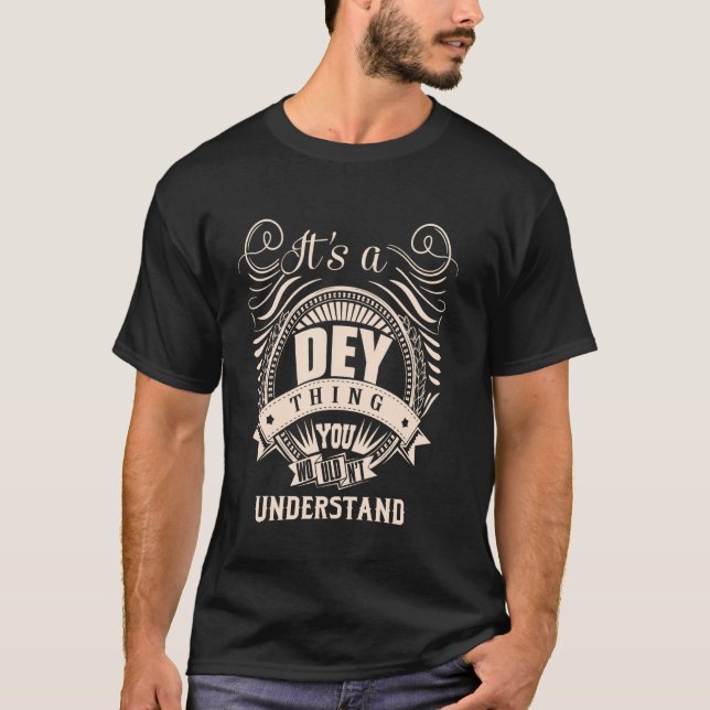 Es ist ein DEY-Sache Geschenke T-Shirt (Vorderseite)