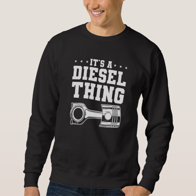 Es ist ein Dieselgeschäft für einen Lastwagen Sweatshirt (Vorderseite)
