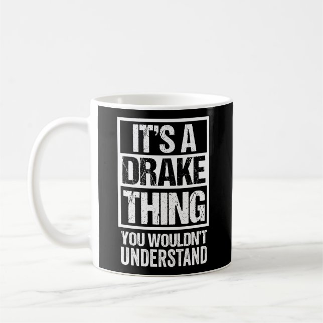 Es ist ein Drake, was man nicht verstehen würde, w Kaffeetasse (Links)