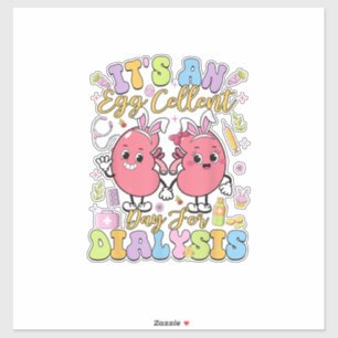 Es ist ein Ei-Zellentag für Dialyse Ostersonntag T Aufkleber