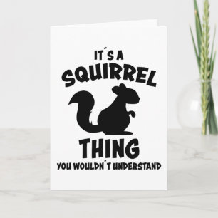 Es ist ein Eichhörnchen-Ding Design Silhouette Spr Karte