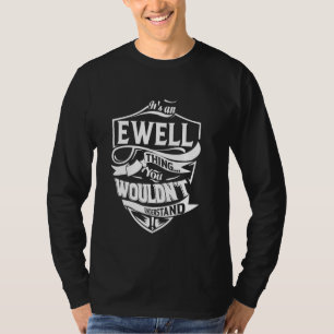 Es ist ein EWELL-Geschenk T-Shirt