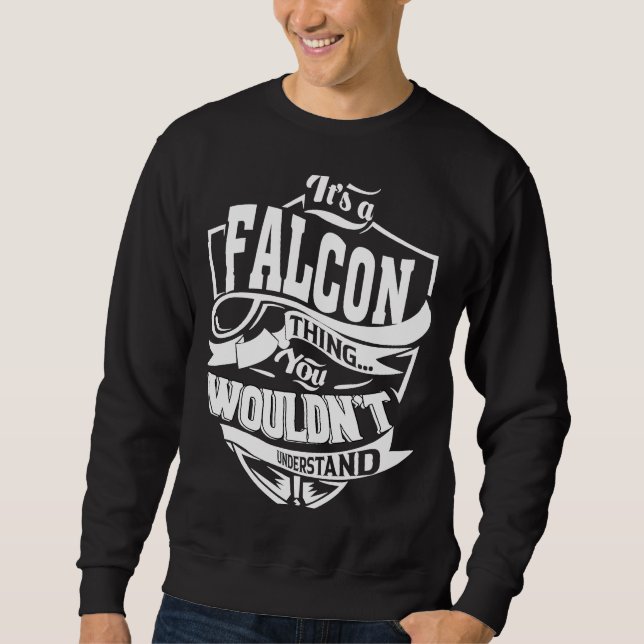 Es ist ein FALCON-Ding Sweatshirt (Vorderseite)