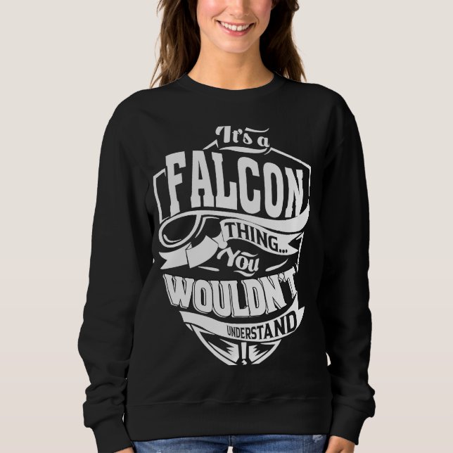 Es ist ein FALCON-Ding Sweatshirt (Vorderseite)