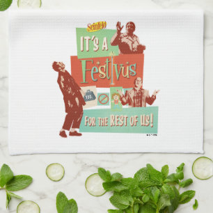 Es ist ein Festivus für den Rest von uns Geschirrtuch