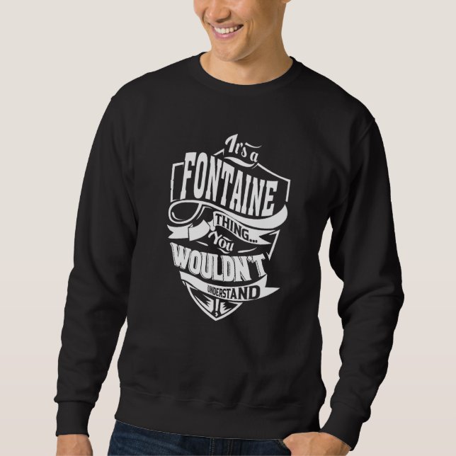 Es ist ein FONTAINE Ding Geschenke Premium Sweatshirt (Vorderseite)