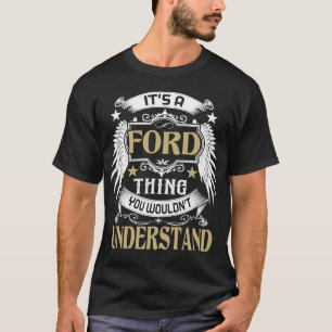 Es ist ein FORD, das man nicht den Namen verstehen T-Shirt