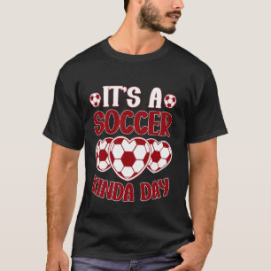 Es ist ein Fußball-Tag, großartige Kleidung für Fu T-Shirt