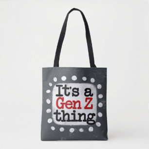 Es ist ein Gen Z Thing Tote Bag