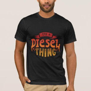 Es ist ein Geschenk für Lastwagenfahrer mit Diesel T-Shirt