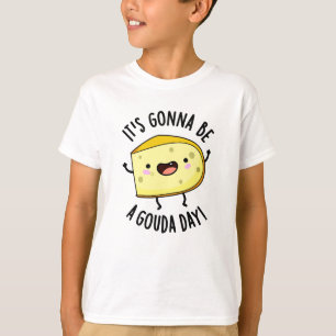 Es ist ein Gouda Day Funny Cheese Pun T-Shirt