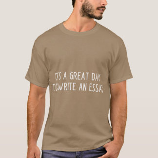Es ist ein großartiger Tag, um einen Aufsatz Engli T-Shirt
