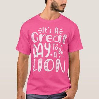 Es ist ein großer Tag, ein Zitat von der Löwenschu T-Shirt
