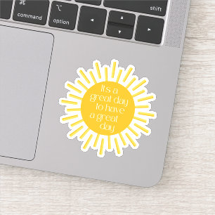 Es ist ein großer Tag fröhlicher Positivität Aufkleber