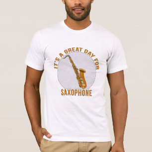 Es ist ein großer Tag für Saxophon T-Shirt