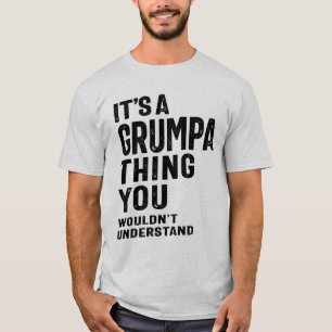 Es ist ein Grumpa-Thing-Opa-Geschenk T-Shirt
