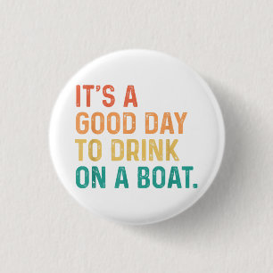 Es ist ein guter Tag, auf einem Boot Vintag zu tri Button