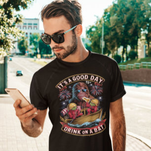 "ES IST EIN GUTER TAG, AUF EINEM BOOT ZU TRINKEN T-Shirt