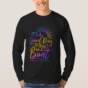 Es ist ein guter Tag, auf einem See zu trinken Som T-Shirt
