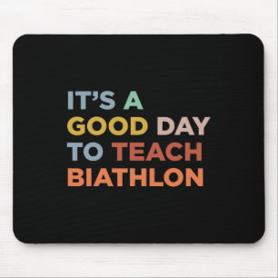 Es ist ein guter Tag, Biathlon-Trainer 1 zu unterr Mousepad