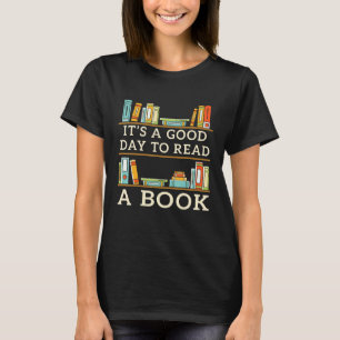 Es ist ein guter Tag, Bookworm Bibliophile Re zu l T-Shirt