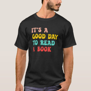 Es ist ein guter Tag Bücher lesen T-Shirt