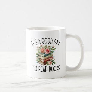 Es ist ein guter Tag, Bücher zu lesen Kaffeetasse