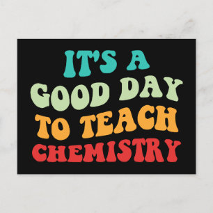 Es ist ein guter Tag, Chemie zu unterrichten I Postkarte