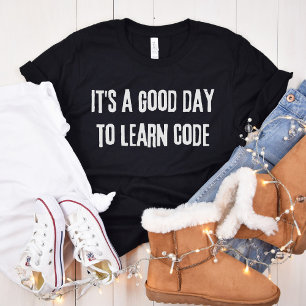 Es ist ein guter Tag, Code zu lernen - Informatik T-Shirt