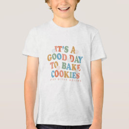 Es ist ein guter Tag, Cookies zu backen Tri-Blend Shirt