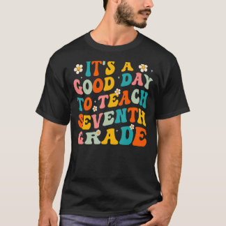 Es ist ein guter Tag, dem Lehrer der 7. Klasse Bac T-Shirt