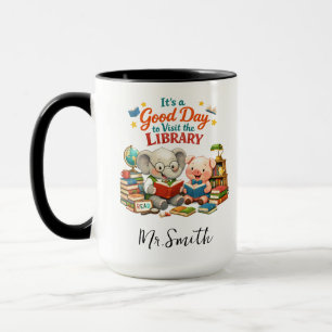 Es ist ein guter Tag, die Bibliothek zu besuchen Tasse