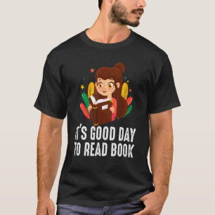 Es ist ein guter Tag, die Bibliothek zu lesen, in T-Shirt