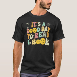 Es ist ein guter Tag, die Buchbibliothek zu lesen T-Shirt