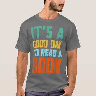 Es ist ein guter Tag, ein Buch für Buchliebhaber z T-Shirt