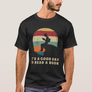 Es ist ein guter Tag, ein Buch-Outfit zu lesen T-Shirt