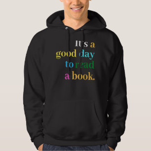 Es ist ein guter Tag, ein Buch Sprichwort zu lesen Hoodie